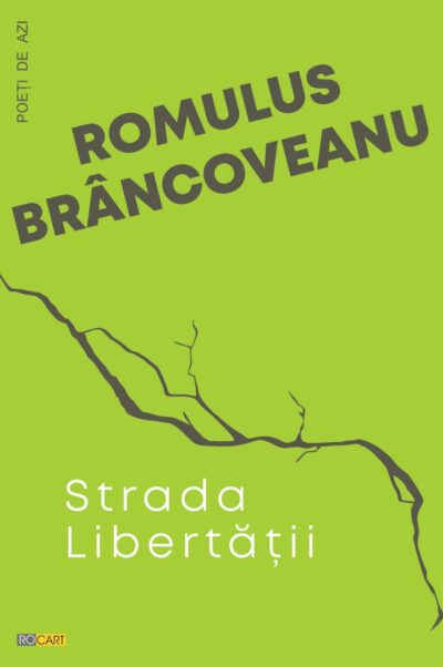 Romulus Brâncoveanu – Strada Libertății